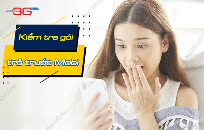 2 Cách kiểm tra gói cước trả trước MobiFone đang dùng kiem tra goi cuoc tra truoc mobifone