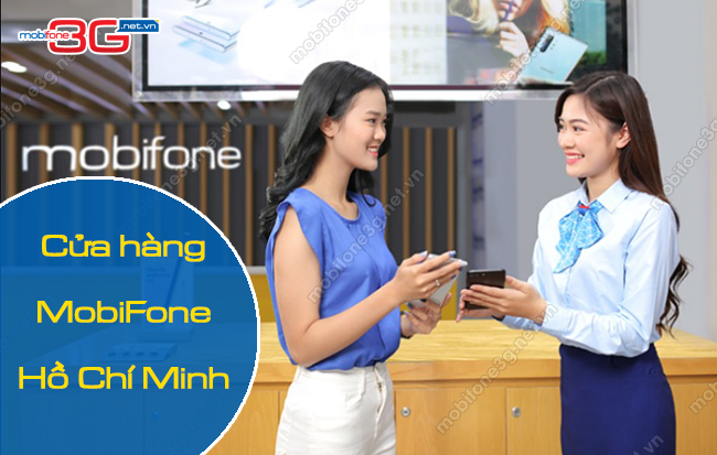 Địa điểm cửa hàng MobiFone thành phố Hồ Chí Minh cua hang mobifone thanh pho ho chi minh