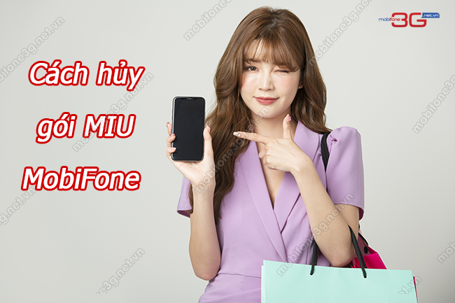 2 Cách hủy gói MIU của MobiFone tiết kiệm 70k/ tháng huy goi miu mobifone