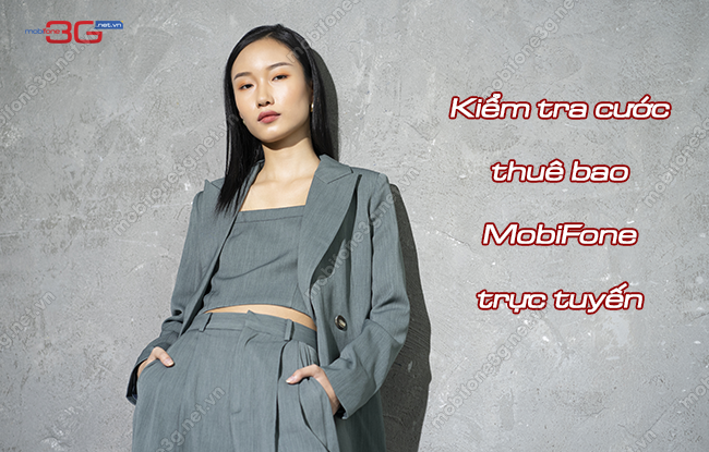 Cách kiểm tra cước thuê bao MobiFone online chính xác nhất kiem tra cuoc thue bao mobifone truc tuyen