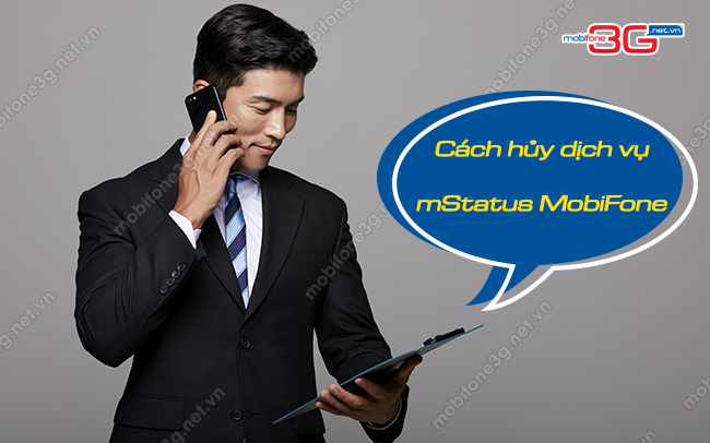 Cách hủy dịch vụ mStatus của MobiFone cach huy dich vu mstatus cua mobifone