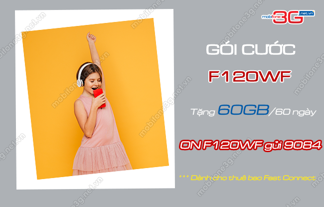 Gói F120WF MobiFone miễn phí 60GB chỉ 60.000đ/ tháng goi cuoc f120wf mobifone