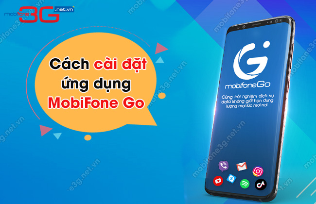 MobiFone Go là gì? Cách tải và sử dụng MobiFone Go cach tai ung dung MobiFone Go