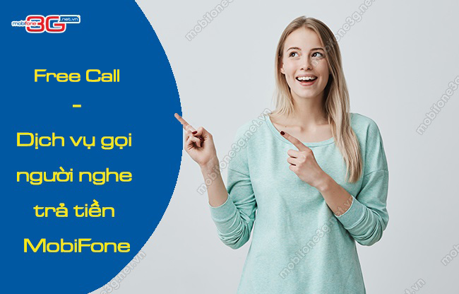 dich vu FreeCall MobiFone cu phap goi nguoi nghe tra tien mobifone