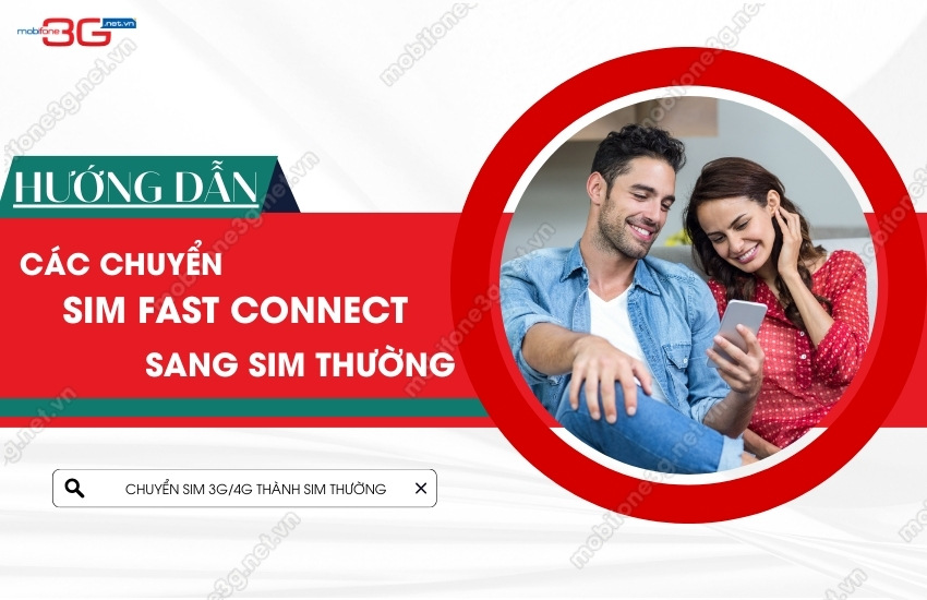 chuyen sim fast connect sang sim thuong nhu the nao chuyen sim fast connect sang sim thuong
