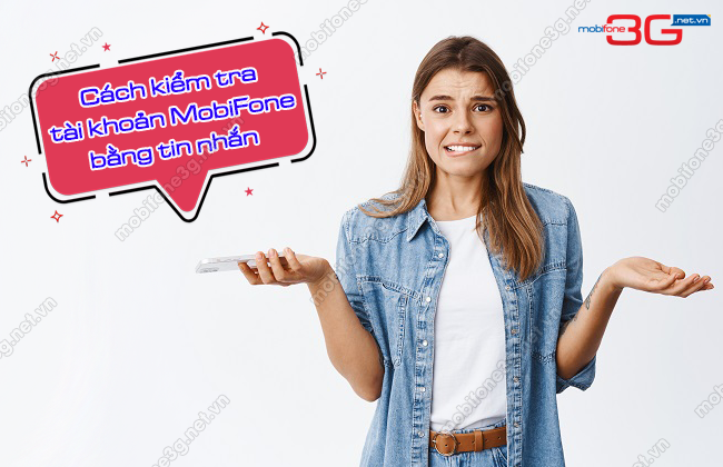 kiem tra tai khoan MobiFone bang SMS kiem tra tai khoan MobiFone bang tin nhan