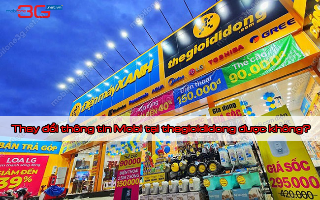 bo sung thong tin thue bao MobiFone tai thegioididong thay doi thong tin thue bao MobiFone tai thegiodidong