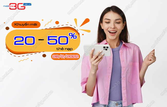 Cach tham gia chuong trinh khuyen mai cua MobiFone MobiFone khuyen mai 20% 50% ngay 28/2/2022
