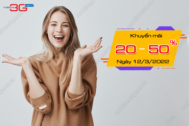 Cach tham gia chuong trinh khuyen mai MobiFone MobIfone uu dai 20% 50% ngay 12/3/2022