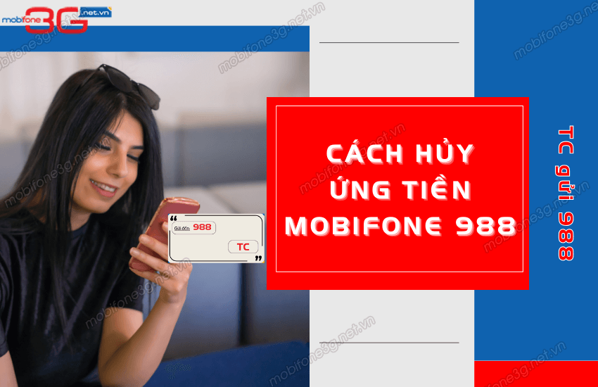 cach huy ung tien mobifone 988