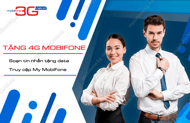 Tặng gói cước 4G MobiFone cho thuê bao khác qua 2 cách Tang goi cuoc 4g mobifone cho thue bao khac