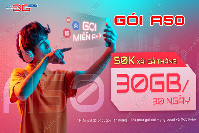 Gói cước A50 MobiFone 30GB, 155 phút gọi chỉ 50k/tháng goi a50 mobifone