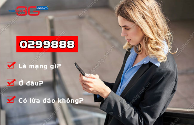 0299888 la mang gi? 0299888 la mang gi