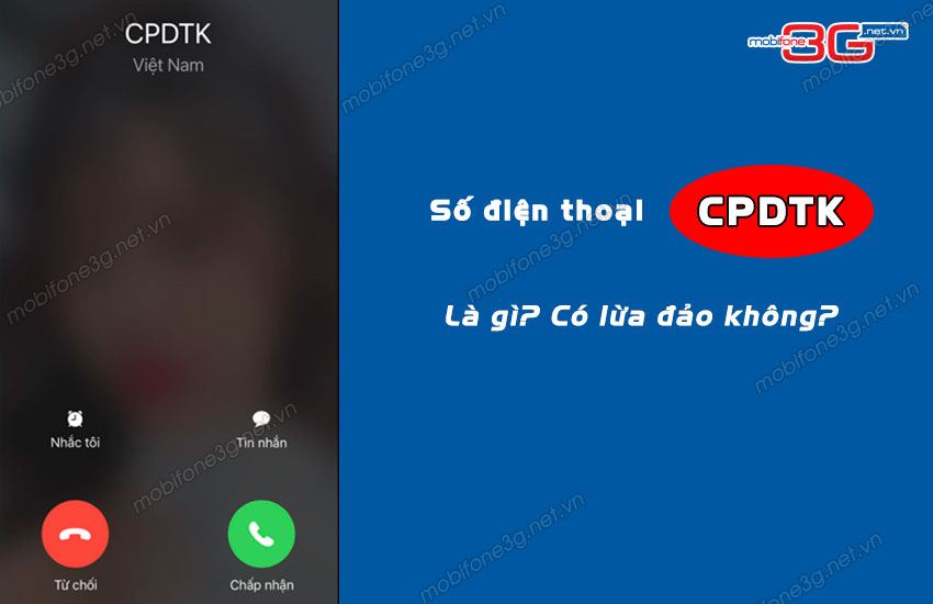 so dien thoai cpdtk la gi? so dien thoai cpdtk