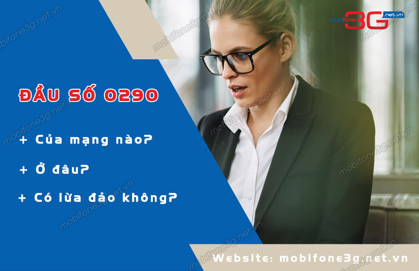 dau so 0290 cua mang nao? dau so 0290 cua mang nao
