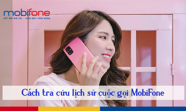 kiem tra lich su cuoc goi mobifone
