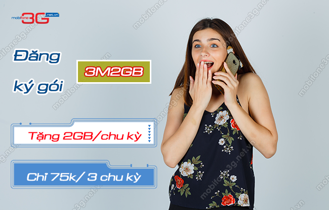 Gói cước 3M2GB MobiFone chỉ 75.000đ nhận ngay 6GB data goi cuoc 3m2gb mobifone