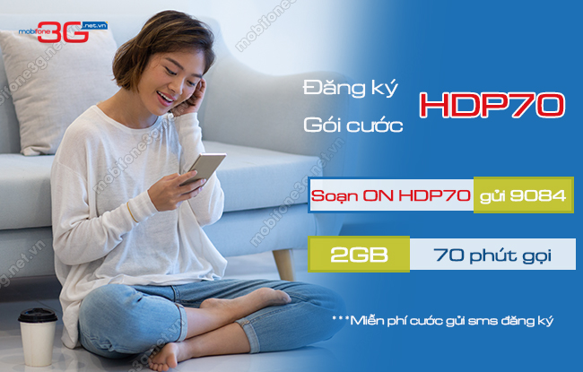 Gói HDP70 MobiFone ưu đãi 2GB data 4G và 70 phút gọi goi cuoc hdp70 cua mobifone
