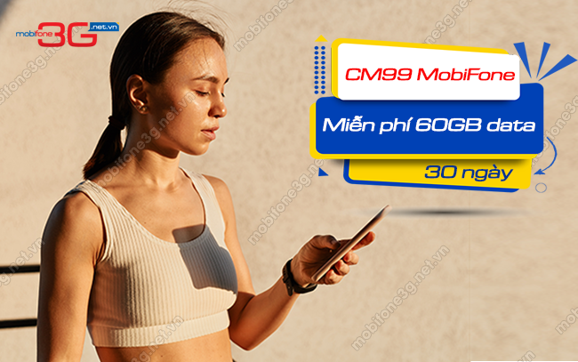 Nhận 2GB tốc độ 3G/4G mỗi ngày với gói CM99 MobiFone goi cuoc cm99 cua mobifone