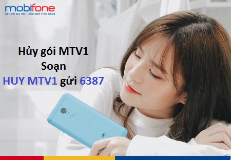 Cú pháp hủy gói MTV1 MobiFone Cú pháp hủy gói MTV1 MobiFone