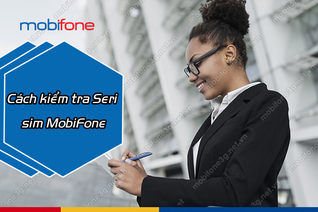 kiem tra seri sim mobifone