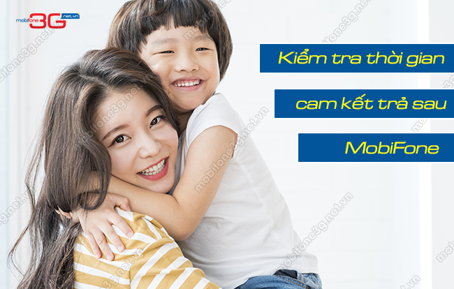 cach kiem tra thoi han cam ket tra sau cho sim mobifone