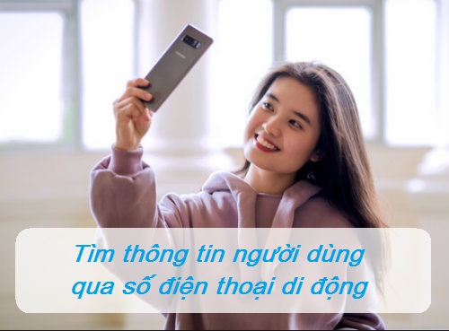 Tìm thông tin người dùng qua số điện thoại Tìm thông tin người dùng qua số điện thoại
