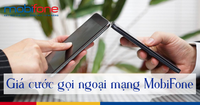 cuoc goi ngoai mang MobiFone