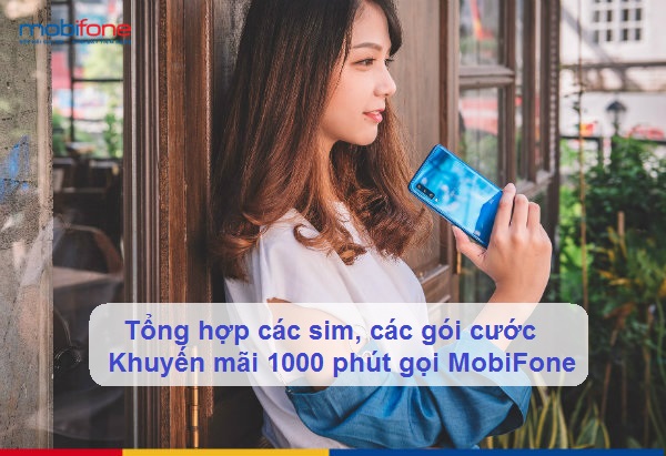 goi khuyen mai 1000 phut goi mobifone goi khuyen mai 1000 phut goi mobifone