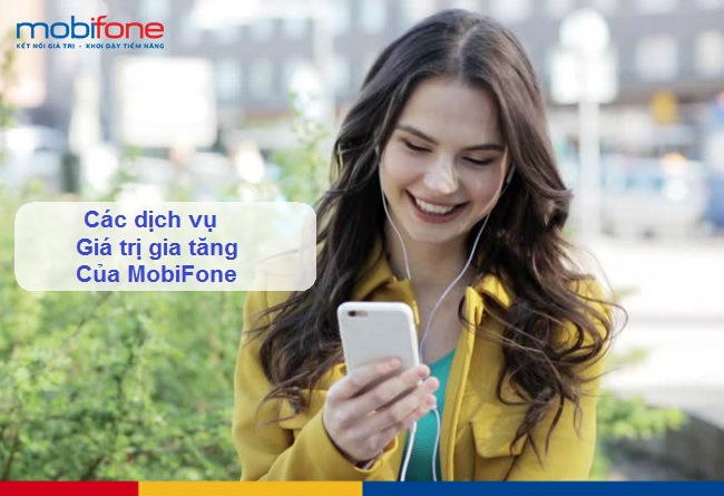 dich vu gia tri gia tang mobifone dich vu gia tri gia tang mobifone