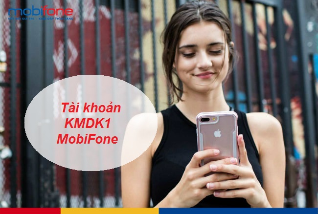tai khoan kmdk1 mobifone la gi? tai khoan kmdk1 mobifone la gi?