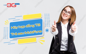 cach huy hop dong thue bao tra sau mobifone