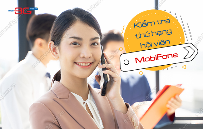 Cách kiểm tra hạng hội viên KNDL MobiFone Miễn phí cach kiem tra thu hang hoi vien cua mobifone