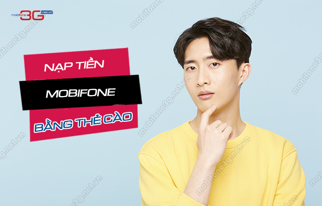 cach nap tien mobifone bang the cao