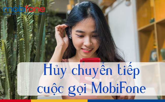 huy chuyen tiep cuoc goi MobiFone