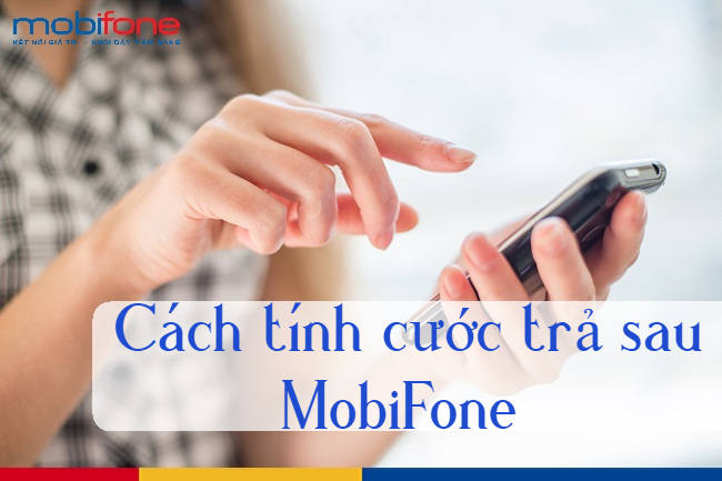 tinh cuoc tra sau MobiFonr 