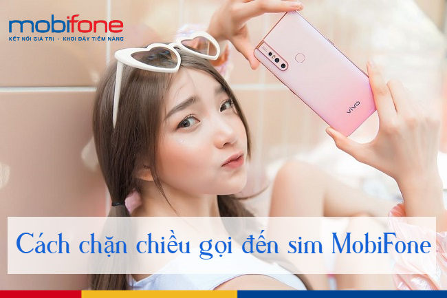 chan chieu goi den sim MobiFone