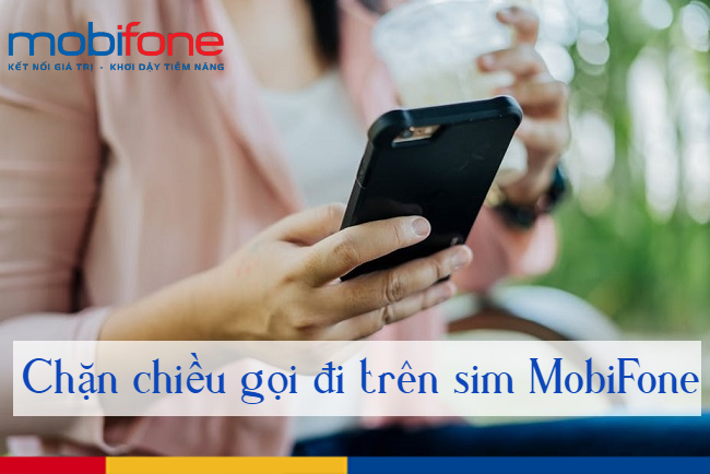 chan chieu goi di tren sim MobiFone