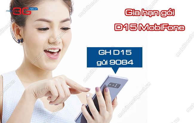 Làm thế nào để gia hạn gói D15 MobiFone nhận 3GB tốc độ cao? gia han goi d15 mobifone
