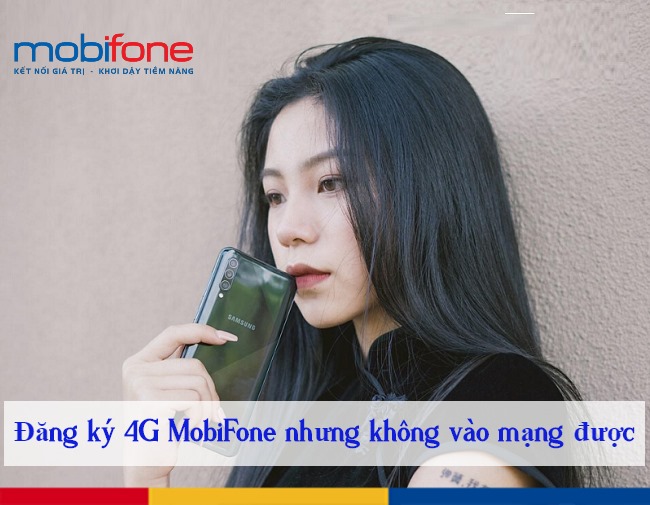 khong vao duoc mang 4g mobifone