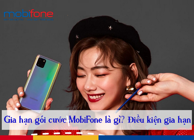 gia han goi cuoc Mobifone la gi? 