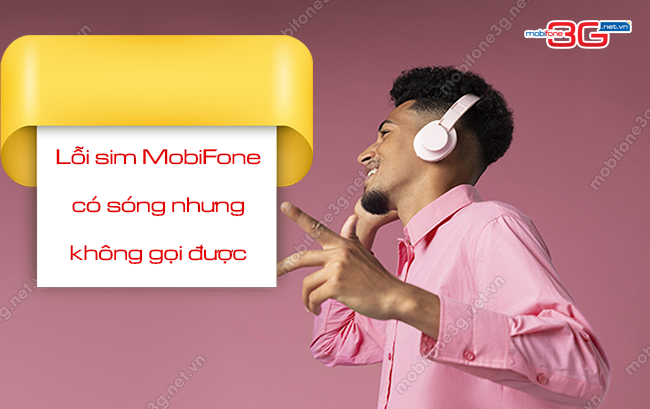sim mobifone co song nhung khong goi duoc