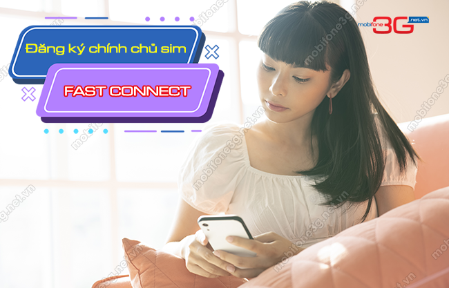 cach dang ky chinh chu sim fast connect mobifone