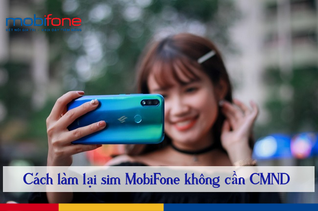 lam lai sim MobiFone khong can CMND