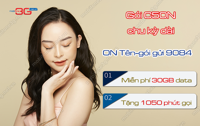 Đăng ký gói C50N MobiFone chu kỳ dài 3, 6, 12 tháng goi cuoc c50n chu ky dai mobifone