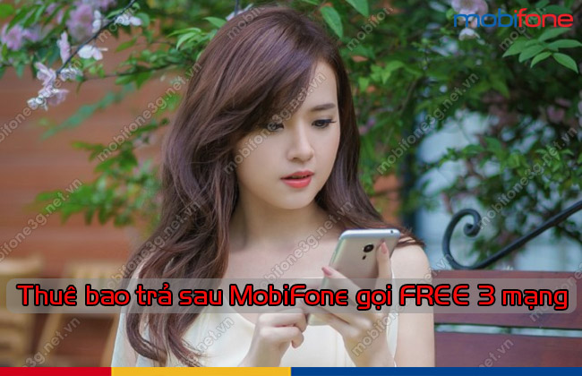 thue bao tra sau MobiFone goi mien phi 3 mang