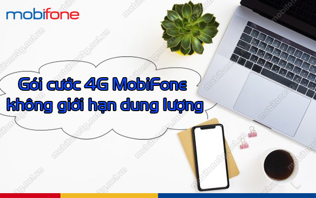 goi 4G MobiFone khong gioi han dung luong