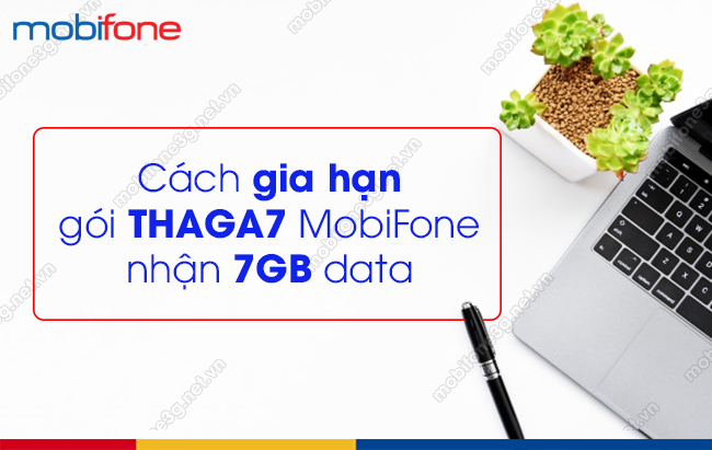 cach gia han goi THAGA7 MobiFone