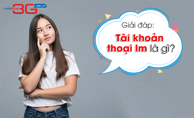 cach su dung tai khoan thoai lm cua MobiFone la gi tai khoan thoai lm cua MobiFone la gi
