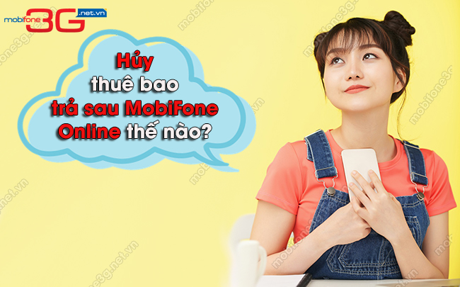 huy thue bao tra sau MobiFone online